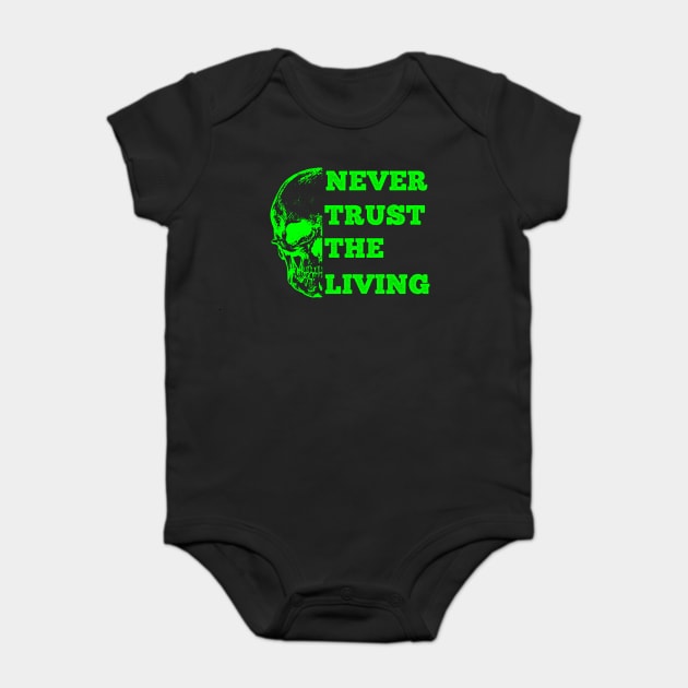 Never Trust the Living Baby Bodysuit by Geoji 